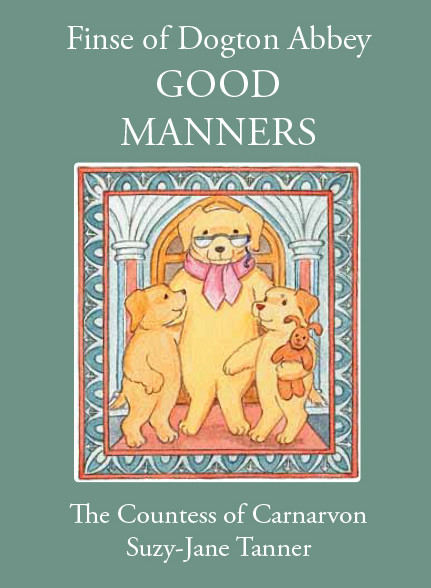 Finse of Dogton Abbey – Good Manners